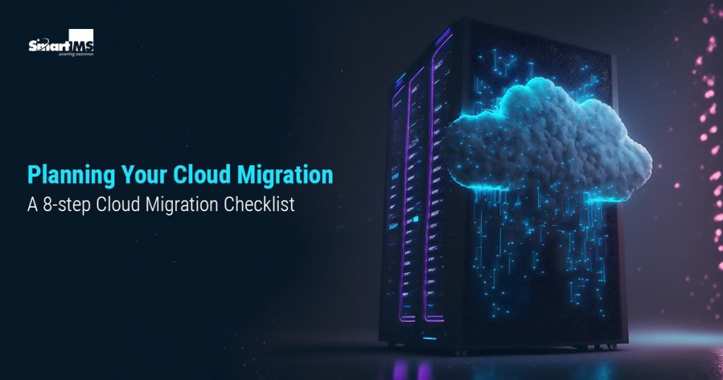 Planning Your Cloud Migration: A 8-step Cloud Migration Checklist